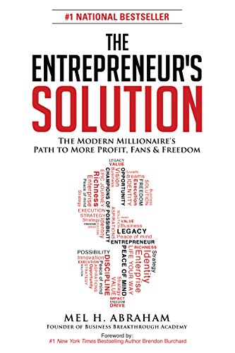 Entrepreneur's Solution: The Modern Millionaire's Path to More Profit, Fans & Freedom von Morgan James Publishing